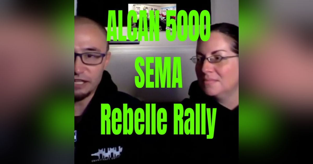 It is the Lilienthals!  We are talking SEMA, ALCAN 5000, Rebelle Ralley and more! It is the Lilienthals!  We are talking SEMA, ALCAN 5000, Rebelle Ralley and more!