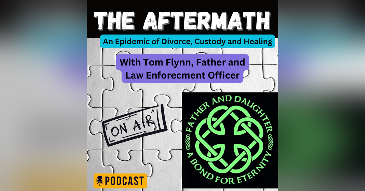 From Law Enforcement to Family Court: A Journey of Resilience and Advocacy with Tom Flynn From Law Enforcement to Family Court: A Journey of Resilience and Advocacy with Tom Flynn