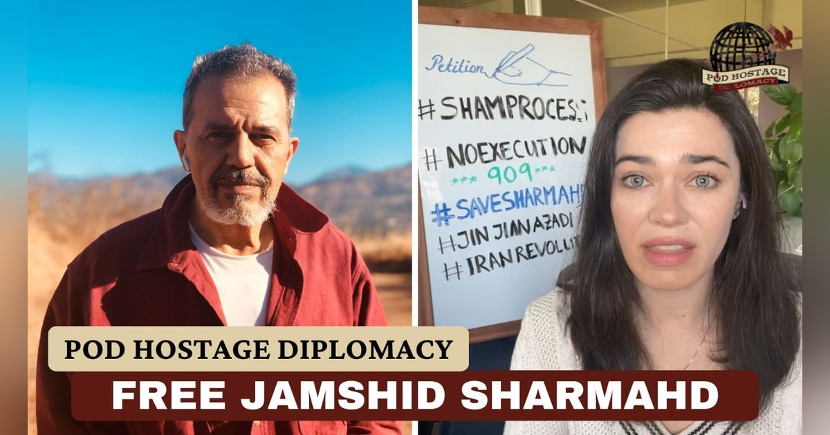 SITREP Pod: Free Jamshid Sharmahd, German citizen and US resident held hostage in Iran | Pod Hostage Diplomacy SITREP Pod: Free Jamshid Sharmahd, German citizen and US resident held hostage in Iran | Pod Hostage Diplomacy