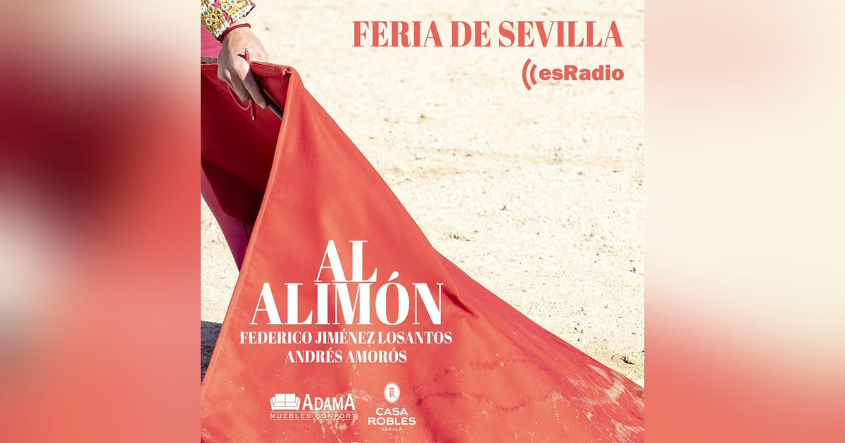 Al Alimón: Previa de la Feria de Abril 2024 Al Alimón: Previa de la Feria de Abril 2024