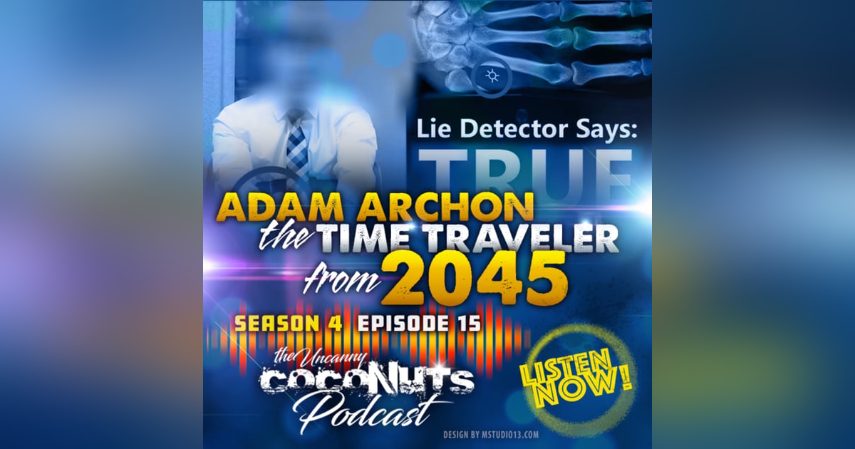 S4E15– Adam Archon, The Traveler from 2045 S4E15– Adam Archon, The Traveler from 2045