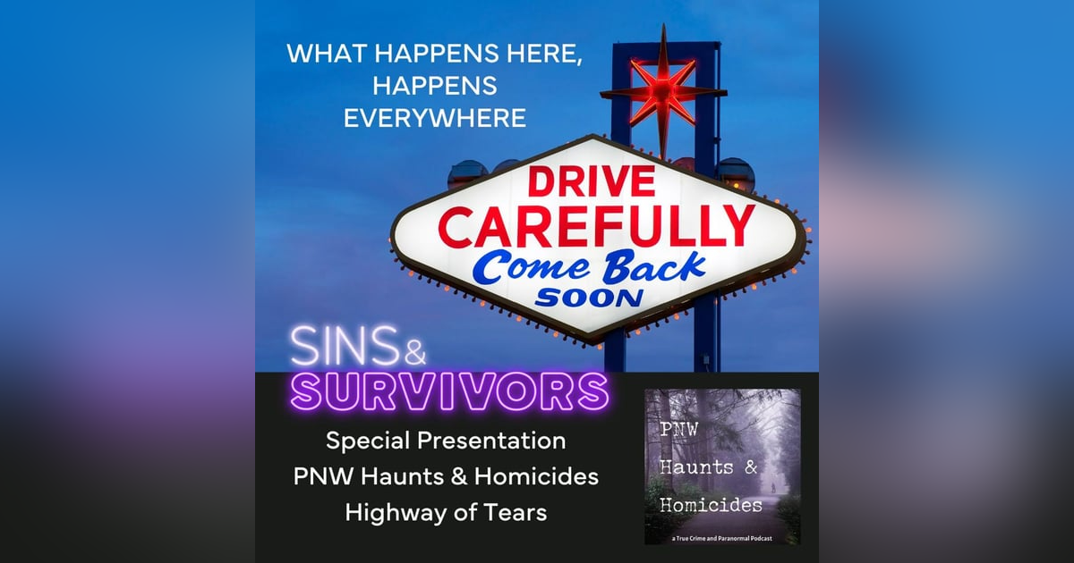 DVA Month Bonus - PNW Haunts and Homicides Presents - The Highway of Tears Part 1 DVA Month Bonus - PNW Haunts and Homicides Presents - The Highway of Tears Part 1