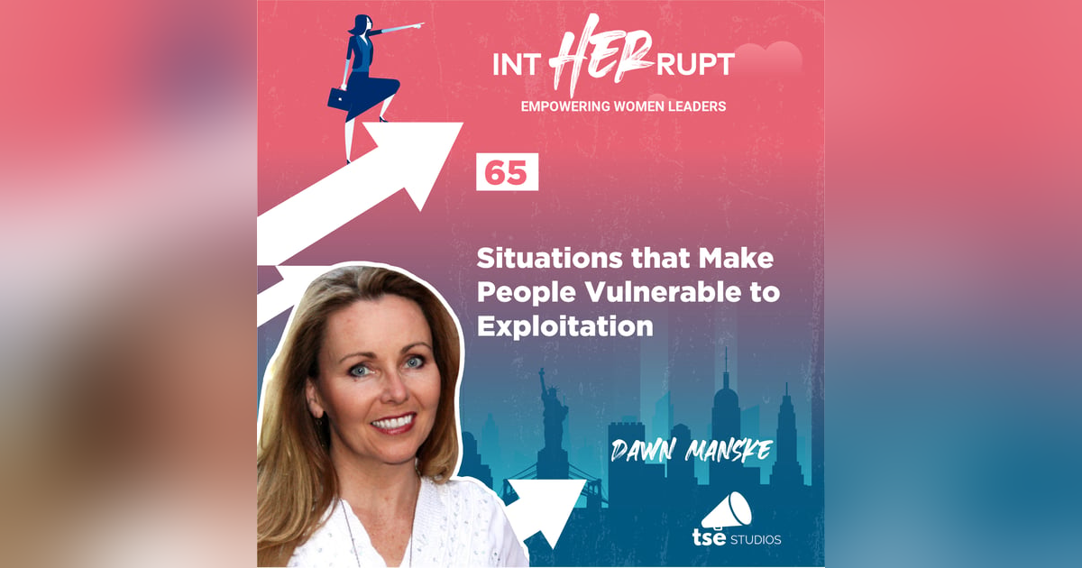 INT 065: Situations that Make People Vulnerable to Exploitation INT 065: Situations that Make People Vulnerable to Exploitation