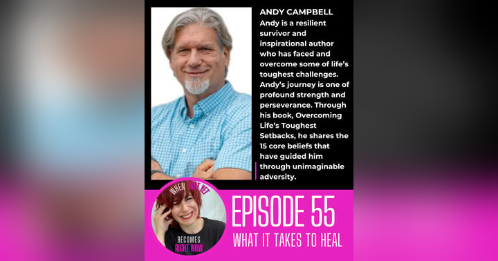 image for What It Takes To Heal with Andy Campbell