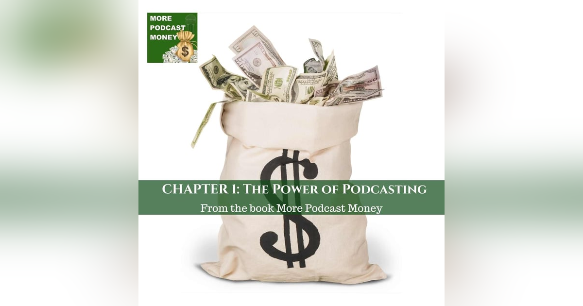 Chapter 1: The Power Of Podcasting Chapter 1: The Power Of Podcasting
