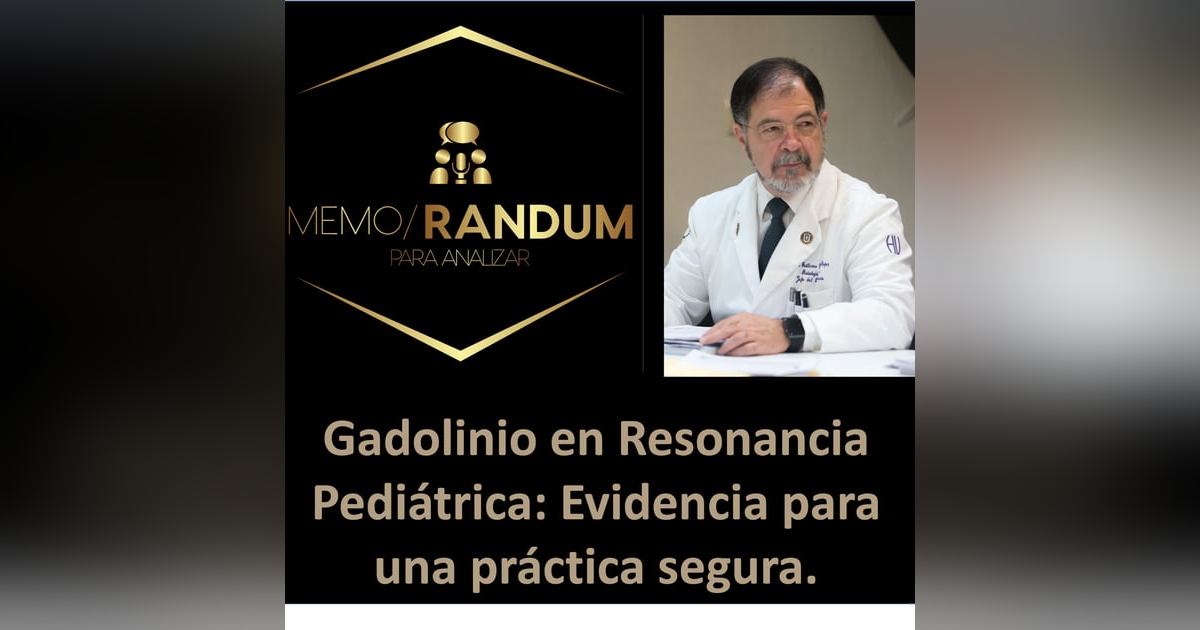 Agentes de contraste en resonancia pediátrica: Evidencia para una práctica segura. Agentes de contraste en resonancia pediátrica: Evidencia para una práctica segura.
