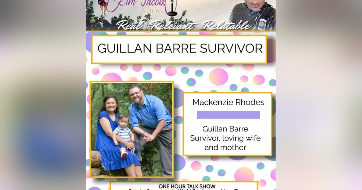 GUILLAN -BARRE’ SYNDROME SURVIVOR_ MACKENZIE GUILLAN -BARRE’ SYNDROME SURVIVOR_ MACKENZIE