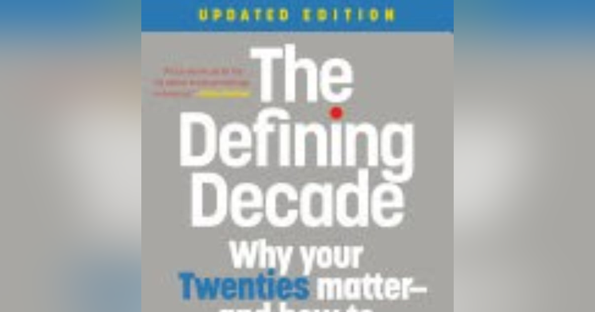 Embracing the 20s: Unlocking Potential in 'The Defining Decade' by Meg Jay Embracing the 20s: Unlocking Potential in 'The Defining Decade' by Meg Jay