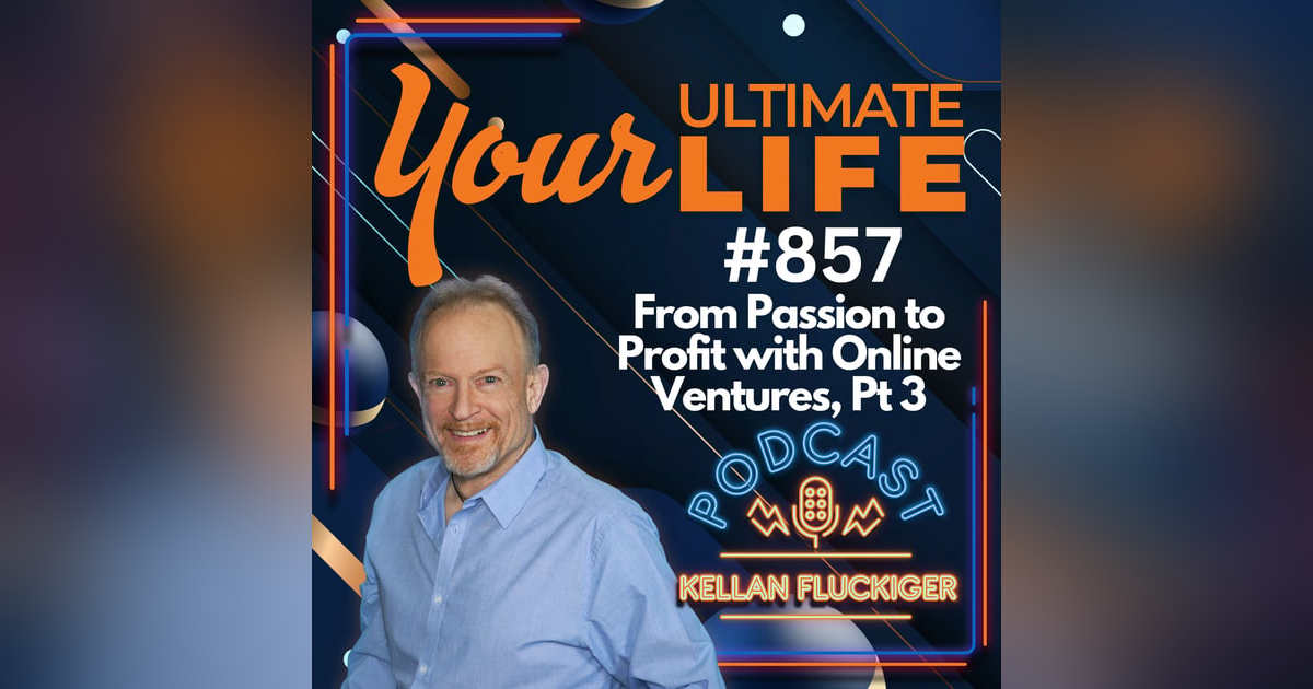 From Passion to Profit with Online Ventures, 857 From Passion to Profit with Online Ventures, 857