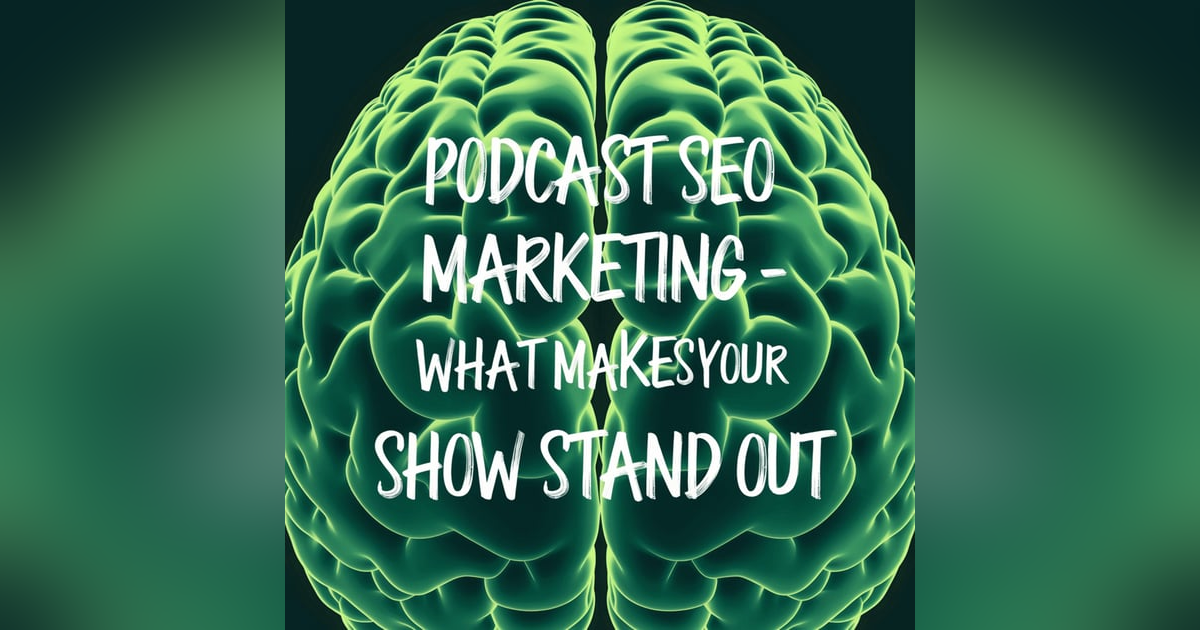 Podcast SEO Marketing: What Makes Your Show Stand Out? Learn with Favour Obasi-ike 🧠 Podcast SEO Marketing: What Makes Your Show Stand Out? Learn with Favour Obasi-ike 🧠