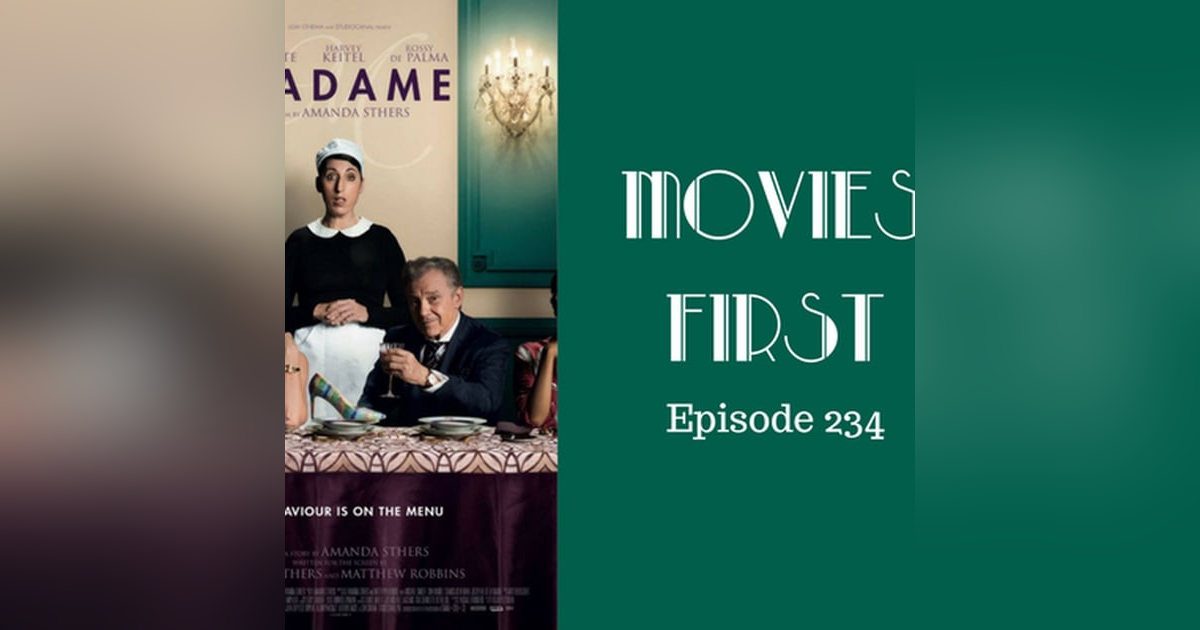 236: Madame - Movies First with Alex First & Chris Coleman Episode 234 236: Madame - Movies First with Alex First & Chris Coleman Episode 234