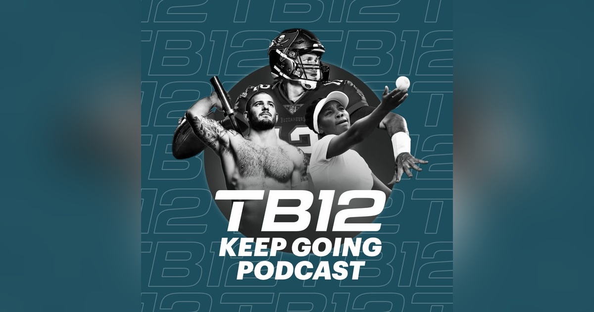 The Keep Going Podcast - Powered by TB12 Reviewed The Keep Going Podcast - Powered by TB12 Reviewed