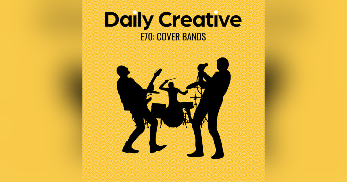 Cover Bands Don't Change The World (Inside The Creative's Mind) Cover Bands Don't Change The World (Inside The Creative's Mind)