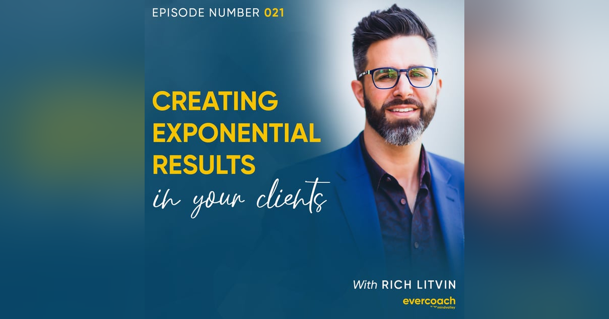 21. How To Become A Master Coach with Rich Litvin 21. How To Become A Master Coach with Rich Litvin