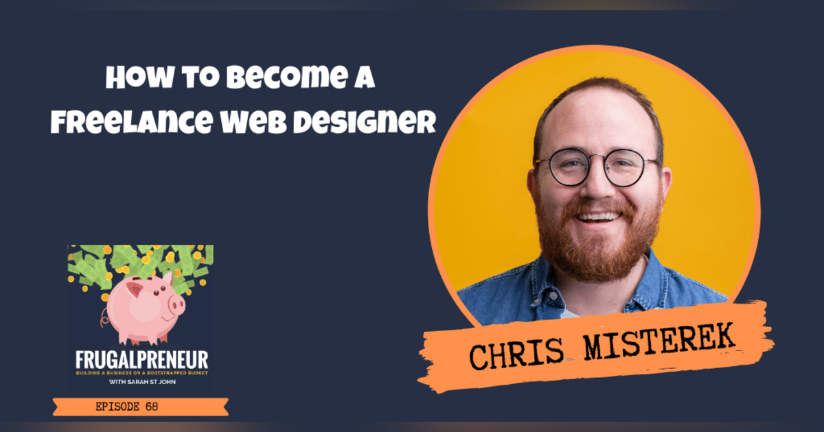 How to Become a Freelance Web Designer with Chris Misterek How to Become a Freelance Web Designer with Chris Misterek