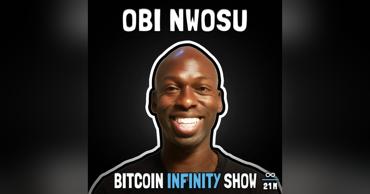 Launching Fedi with Obi Nwosu - Bitcoin Infinity Show #130 Launching Fedi with Obi Nwosu - Bitcoin Infinity Show #130