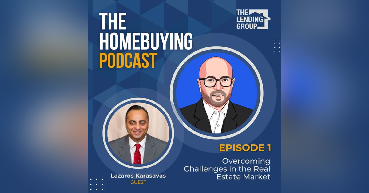 Episode 1: Overcoming Challenges in the Real Estate Market Episode 1: Overcoming Challenges in the Real Estate Market