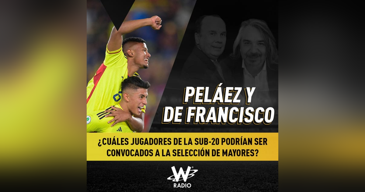 ¿Cuáles jugadores de la Sub-20 podrían ser convocados a la Selección de mayores? ¿Cuáles jugadores de la Sub-20 podrían ser convocados a la Selección de mayores?