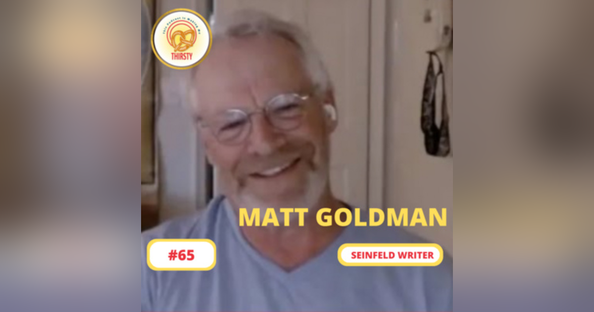 Seinfeld Podcast | Matt Goldman | 65 Seinfeld Podcast | Matt Goldman | 65
