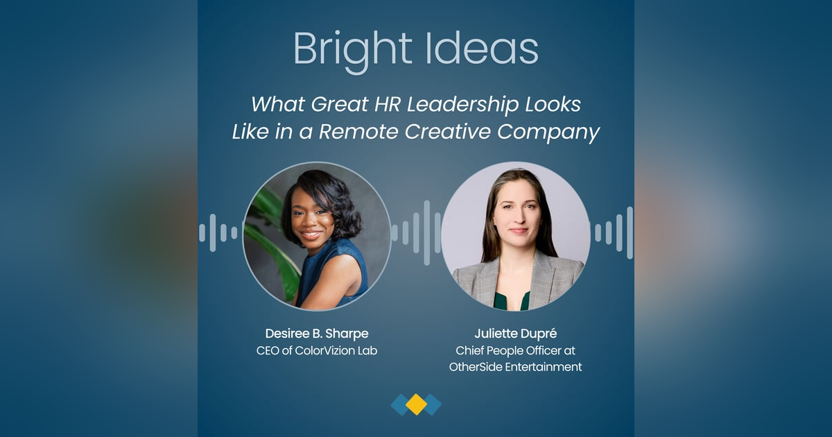 Episode 6: What Great HR Leadership Looks Like in a Remote Creative Company Episode 6: What Great HR Leadership Looks Like in a Remote Creative Company