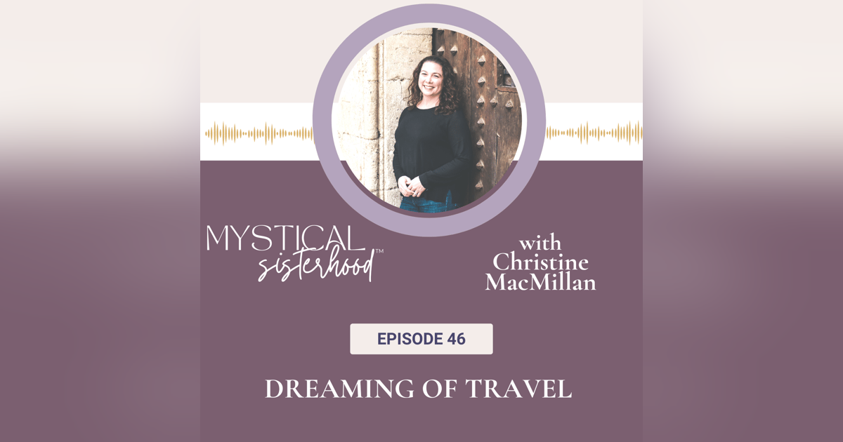 Dreaming Of Travel With Christine MacMillan Dreaming Of Travel With Christine MacMillan