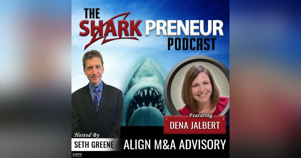 755: Align M & A Advisory with Dena Jalbert 755: Align M & A Advisory with Dena Jalbert