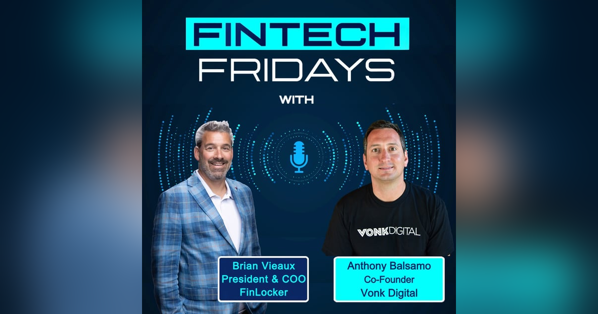Fintech Fridays w/ Anthony Balsamo, Vonk Digital Fintech Fridays w/ Anthony Balsamo, Vonk Digital