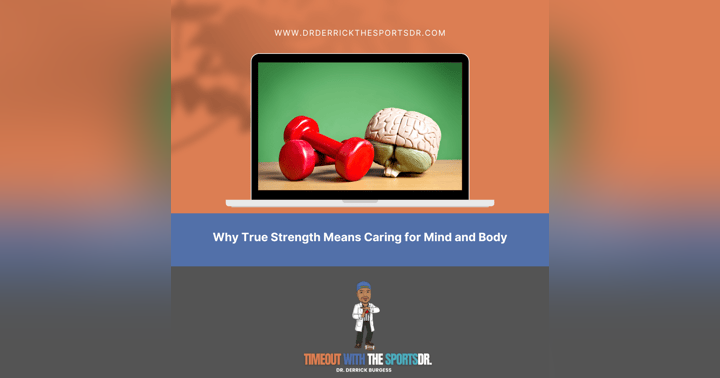 image for Why True Strength Means Caring for Mind and Body
