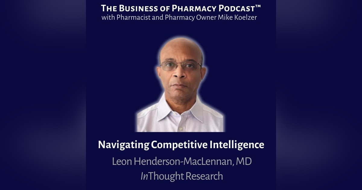 Navigating Competitive Intelligence | Leon Henderson-MacLennan, MD InThought Research Navigating Competitive Intelligence | Leon Henderson-MacLennan, MD InThought Research
