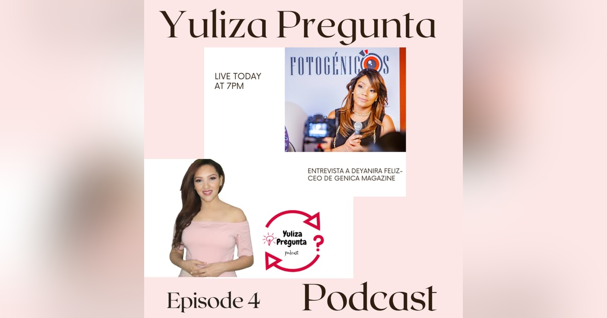 Entrevista a Deyanira Feliz- CEO de Genica Magazine Entrevista a Deyanira Feliz- CEO de Genica Magazine