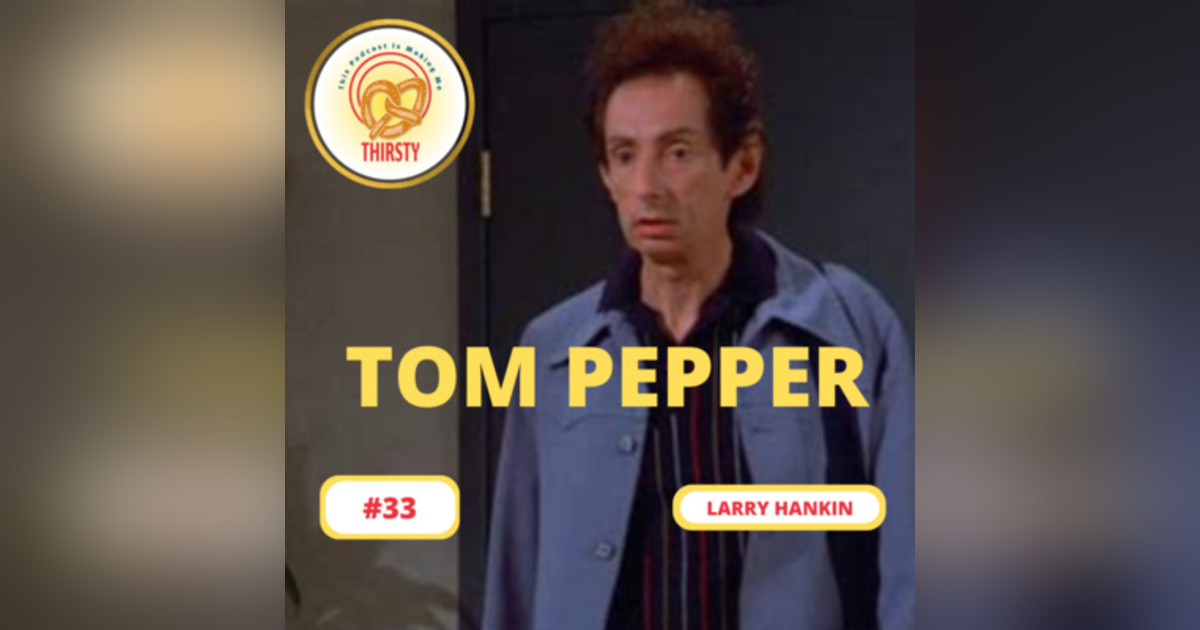 Seinfeld Podcast | Larry Hankin | 33 Seinfeld Podcast | Larry Hankin | 33