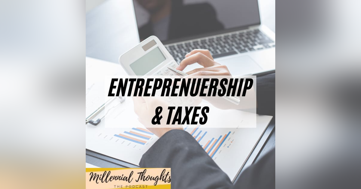 Millennial Chronicles: Filing Taxes as an entrepreneur Millennial Chronicles: Filing Taxes as an entrepreneur