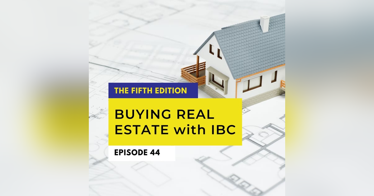 Buying Real Estate With IBC Buying Real Estate With IBC