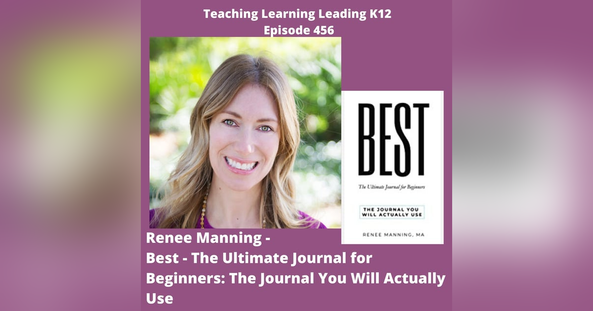 Renee Manning - Best - The Ultimate Journal for Beginners: The Journal You Will Actually Use - 456 Renee Manning - Best - The Ultimate Journal for Beginners: The Journal You Will Actually Use - 456