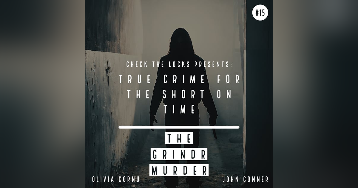 True Crime for the Short on Time #15: The Grindr Murder True Crime for the Short on Time #15: The Grindr Murder
