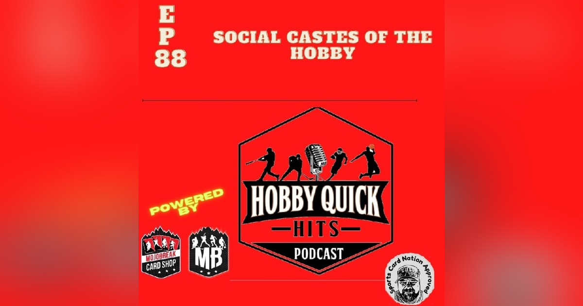 Hobby Quick Hits Ep.88 The Social Castes of the Hobby Hobby Quick Hits Ep.88 The Social Castes of the Hobby