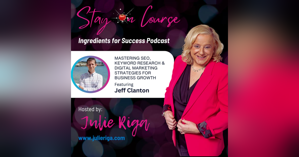 Mastering SEO, Keyword Research & Digital Marketing Strategies for Business Growth with Jeff Clanton Mastering SEO, Keyword Research & Digital Marketing Strategies for Business Growth with Jeff Clanton