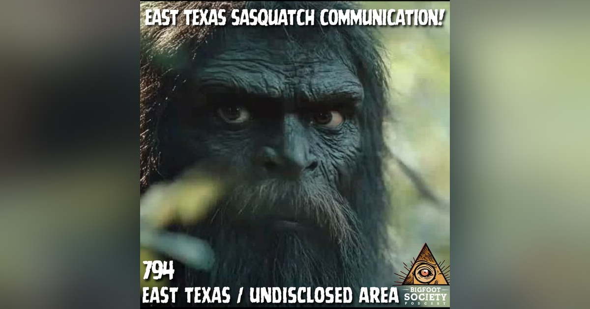 East Texas Sasquatch Communication! East Texas Sasquatch Communication!