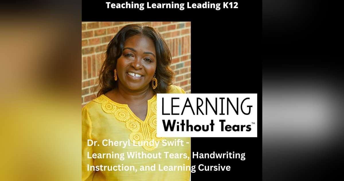 Dr. Cheryl Lundy Swift - Learning Without Tears, Handwriting Instruction, and Learning Cursive Dr. Cheryl Lundy Swift - Learning Without Tears, Handwriting Instruction, and Learning Cursive