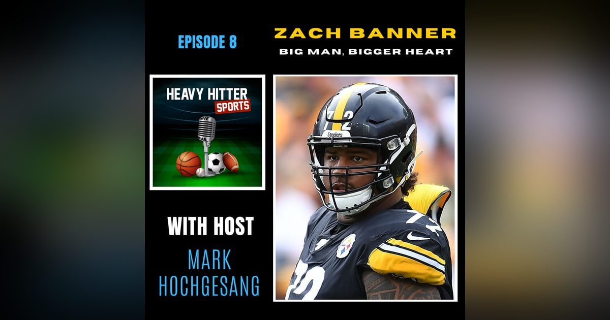Zach Banner: Big Man, Bigger Heart Zach Banner: Big Man, Bigger Heart
