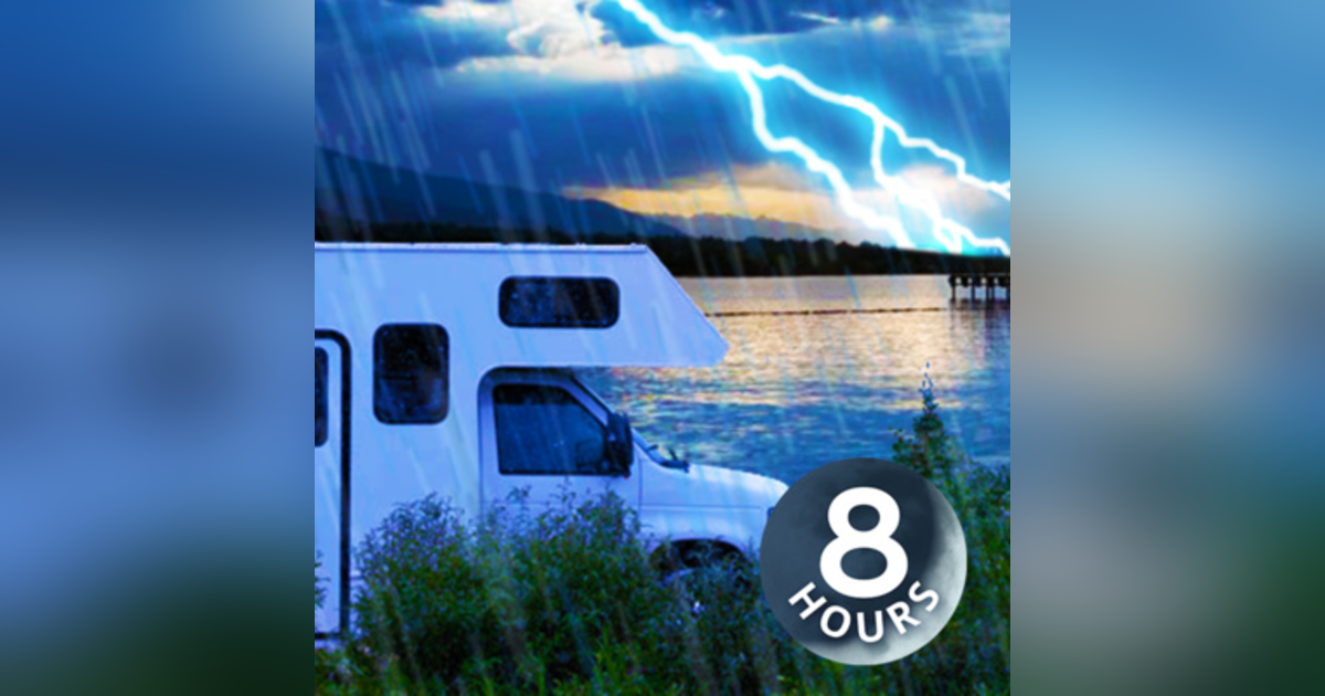 Rain on RV & Thunder 8 Hours | Rainstorm Sounds White Noise for Relaxation or Sleep Rain on RV & Thunder 8 Hours | Rainstorm Sounds White Noise for Relaxation or Sleep