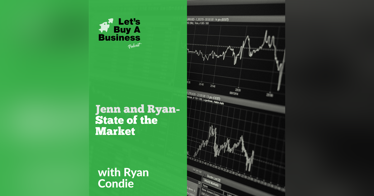 Jenn and Ryan - State of the Market Jenn and Ryan - State of the Market