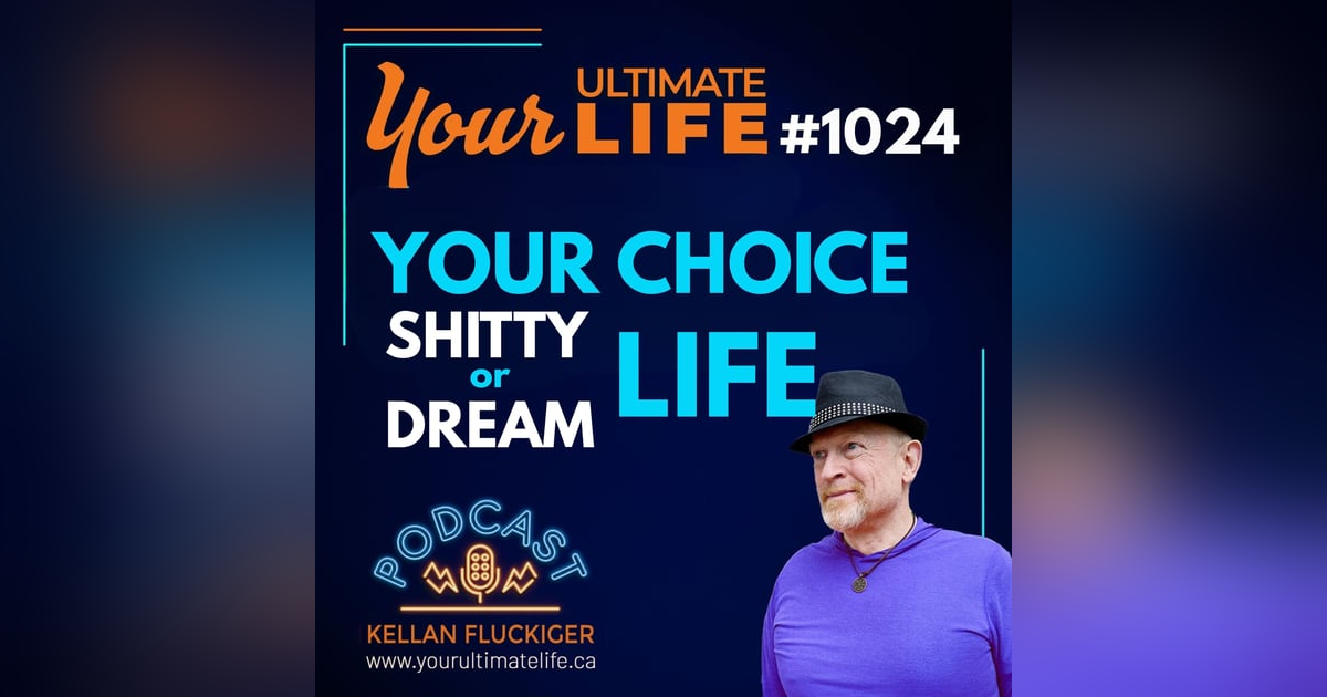You Created Your Shitty Life (And You Can Create Your Dream Life) You Created Your Shitty Life (And You Can Create Your Dream Life)