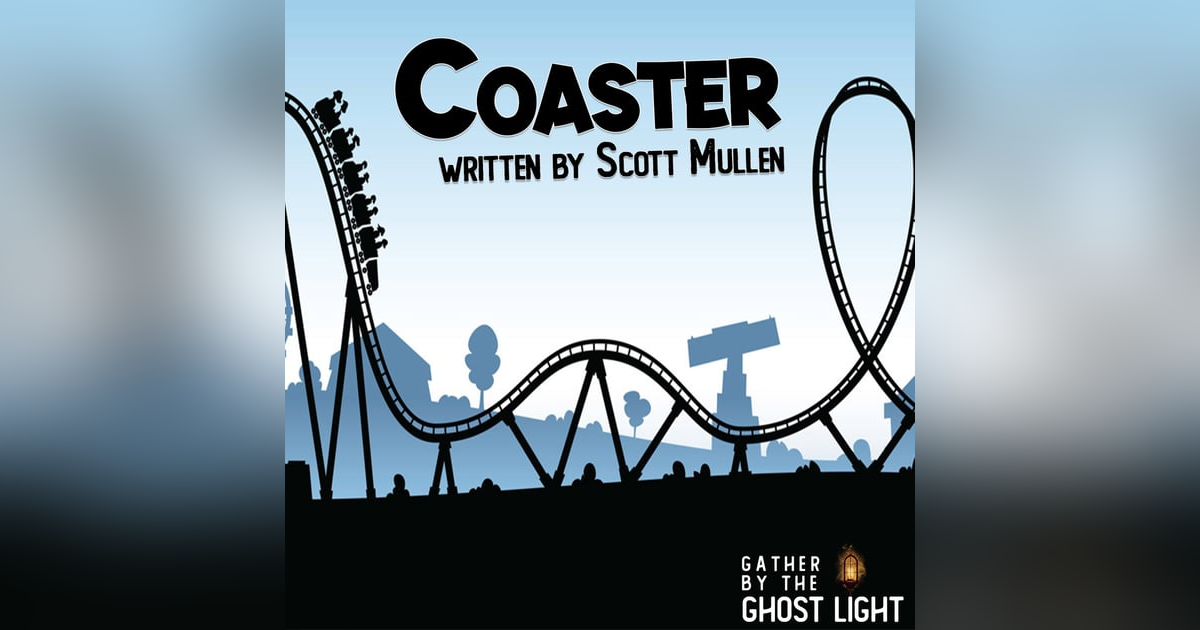 ”COASTER” by Scott Mullen ”COASTER” by Scott Mullen