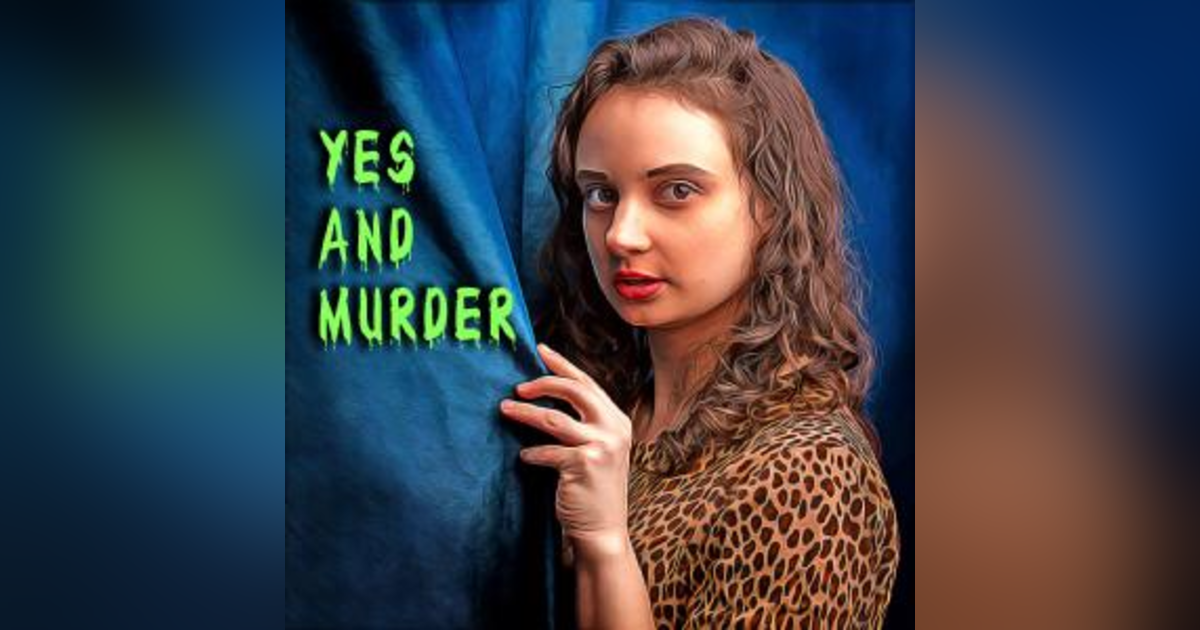 Yes and Murder Yes and Murder