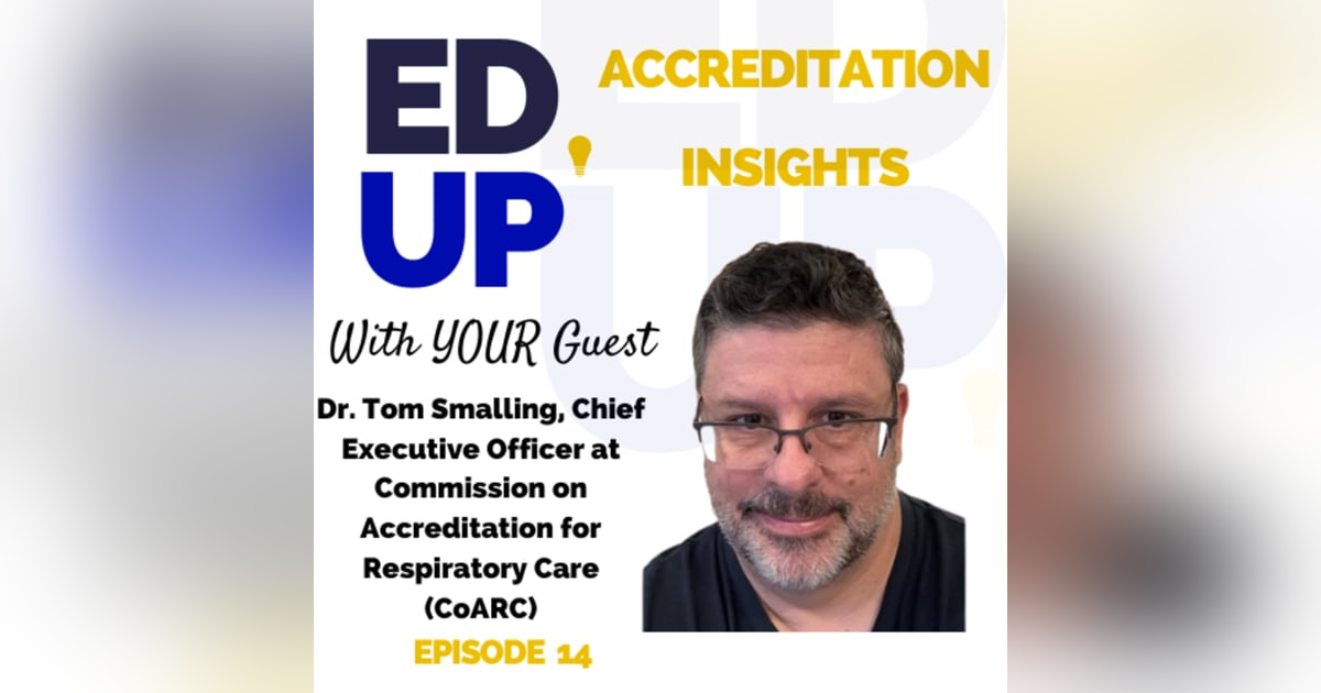 14. Breathing New Life into Education: A Conversation on Respiratory Care Accreditation with Dr. Tom Smalling 14. Breathing New Life into Education: A Conversation on Respiratory Care Accreditation with Dr. Tom Smalling