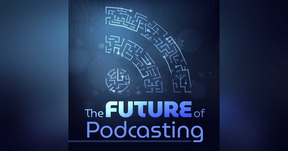 Future of Podcasting: Daniel and Dave's 2025 Wishlist Future of Podcasting: Daniel and Dave's 2025 Wishlist
