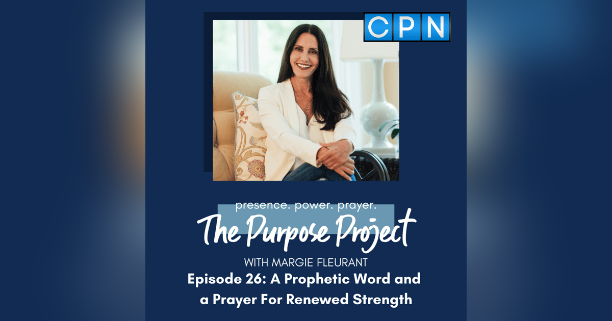 A Prophetic Word and a Prayer For Renewed Strength A Prophetic Word and a Prayer For Renewed Strength