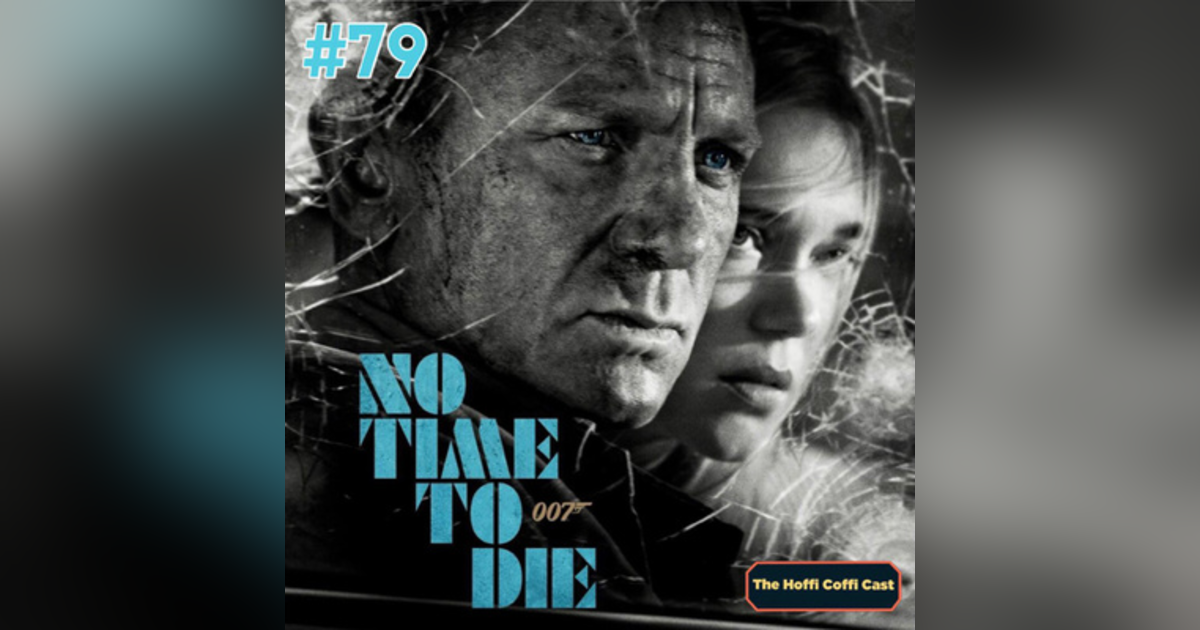 79 - No Time to Die (2021) 79 - No Time to Die (2021)