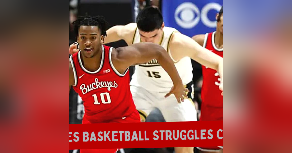#OhioState #Buckeyes Basketball Struggles Continue | #BigTen Hoops #OhioState #Buckeyes Basketball Struggles Continue | #BigTen Hoops